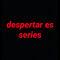 despertaresseries