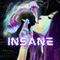 INSANE