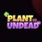 Plants Vs Undead
