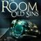 THE ROOM - OLD SINS